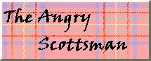 Angry Scottsman
